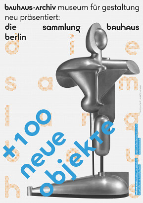 Plakat "Neu präsentiert: Die Sammlung Bauhaus"  / unter Verwendung von Oskar Schlemmers "Freiplastik G", 1921-1923, Foto: Gunter Lepkowski